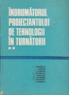 Indrumatorul proiectantului de tehnologii in turnatorii, Volumul al II-lea foto