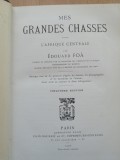 Mes grandes chasses dans l&#039;Afrique centrale - &Eacute;douard Fo&agrave;, 1906 - Vanatoare