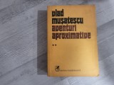 Aventuri aproximative vol.2 de Vlad Musatescu