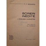 P. P. Negulescu - Scrieri inedite, vol. 1 - Problema cunoasterii (Editia: 1969)