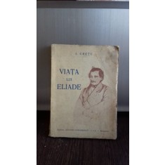 VIATA LUI ELIADE - I. CRETU