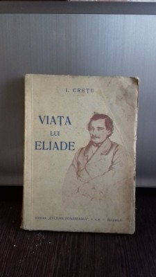 VIATA LUI ELIADE - I. CRETU foto