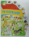 10 CATELUSI , CARTE INTERACTIVA PENTRU COPII , ANII &#039;2000