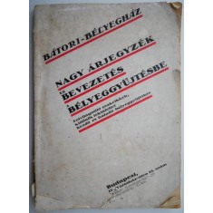 Nagy Arjegyzek es Bevezetes a Belyeggyujtesbe &ndash; Batori-Belyeghaz