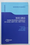 TESTE GRILA PENTRU EXAMENULUI DE LICENTA , DREPT CIVIL , DREPT FINAL , coordonatori IOSIF R. URS ...CONSTANTIN SIMA , 2013 , PREZINTA URME DE UZURA