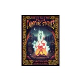 Creepy Campfire Stories: Frights to Tell at Night