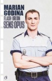 Cumpara ieftin Flash-Uri Din Sens Opus, Marian Godina - Editura Curtea Veche