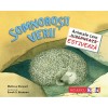 Somnorosii verii. Animale care estiveaza, Melissa Stewart, ill. Sarah S. Brannen, Niculescu
