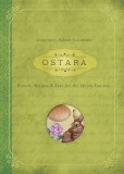 Ostara: Rituals, Recipes &amp; Lore for the Spring Equinox
