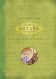 Ostara: Rituals, Recipes &amp; Lore for the Spring Equinox