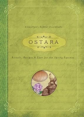 Ostara: Rituals, Recipes &amp;amp; Lore for the Spring Equinox foto