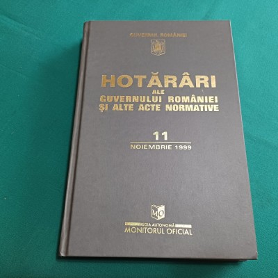 HOTĂR&amp;Acirc;RI ALE GUVERNULUI ROM&amp;Acirc;NIEI ȘI ALTE ACTE NORMATIVE * 11 NOIEMBRIE 1999 /36 foto