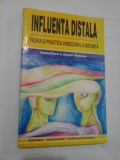 INFLUENTA DISTALA Teoria si practica vindecarii la distanta - Doina-Elena &amp; Aliodor Manolea