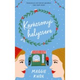 Kar&aacute;csonyi helycsere - (K&uuml;l&ouml;nleges kiad&aacute;s) - Maggie Knox