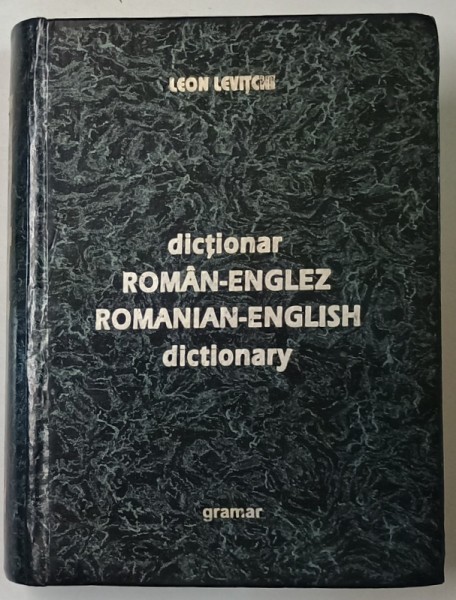 DICTIONAR ROMAN - ENGLEZ / ROMANIAN - ENGLISH DICTIONARY , EDITIA A V - A by LEON LEVITCHI , 1998