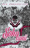 Soho in lumina lunii - Ben Aaronovitch