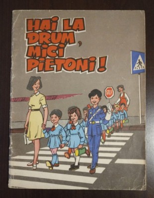 Hai la drum, mici pietoni! Culegere de povestiri, poezii... (1974) foto