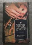 Rick Love - Musulmanii, magia şi &icirc;mpărăţia lui Dumnezeu: plantarea de biserici..
