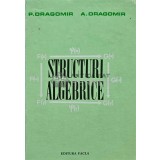 Structuri algebrice - 1975 - P. Dragomir (AF15)