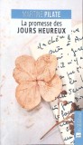 LA PROMESSE DES JOURS HEUREUX-MARTINE PILATE-363118
