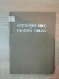 SCEPTICISMUL GREC SI FILOZOFIA INDIANA de ARAM M. FRENKIAN , 1957