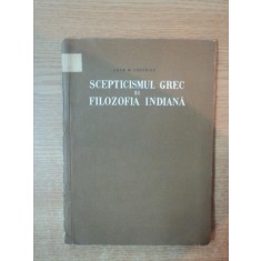SCEPTICISMUL GREC SI FILOZOFIA INDIANA de ARAM M. FRENKIAN , 1957