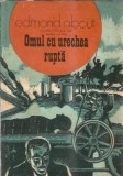 Omul cu urechea rupta - Edmond About