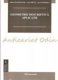 Cumpara ieftin Geometrie Descriptiva Aplicatii - Andrei Slonovschi, Liviu Pruna