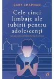 Cumpara ieftin Cele cinci limbaje ale iubirii pentru adolescenti