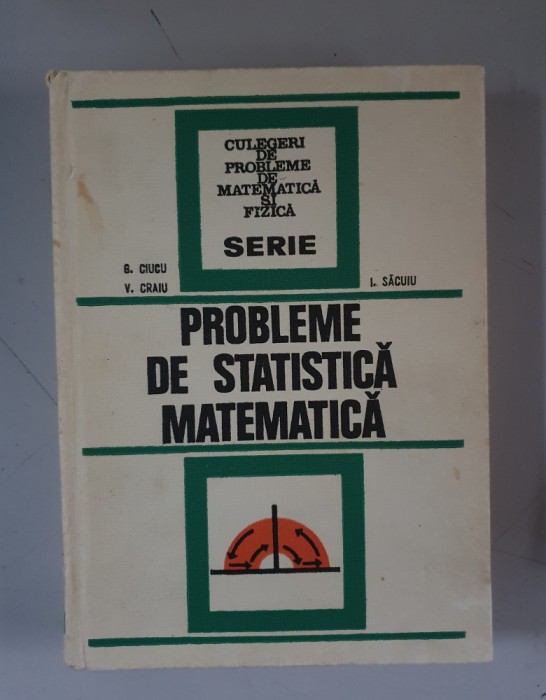 Probleme de statistica matematica - G. Ciucu