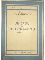 Mihail Lermontov - Un erou al timpului nostru (Editia: 1949)
