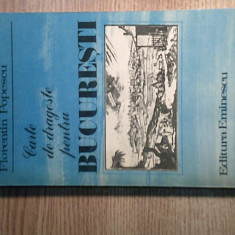 Florentin Popescu - Carte de dragoste pentru Bucuresti (Editura Eminescu, 1986)