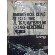 Diagnosticul Clinic Si Paraclinic Al Traumatismelor Cranio-ce - Ion Nica