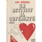 Un activist al suferintei - roman -