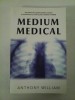 Medium medical - Anthony William