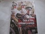 CAROL AL II-LEA, CARLISMUL SI CARLISTII IN ROMANIA ANILOR 1930 - DORU LIXANDRU