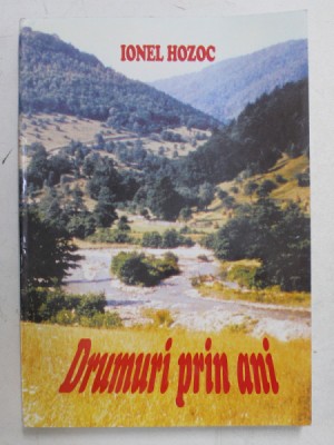 DRUMURI PRIN ANI de IONEL HOZOC , AMINTIRI DE DRUMETIE PRIN TARA , 2001 foto