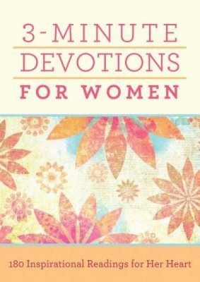 3-Minute Devotions for Women: 180 Inspirational Readings for Her Heart foto