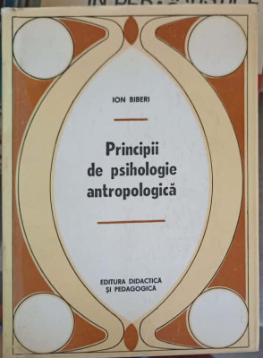 PRINCIPII DE PSIHOLOGIE ANTROPOLOGICA-ION BIBERI foto