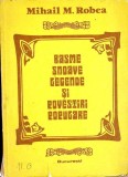 BASME, SNOAVE, LEGENDE SI POVESTIRI POPULARE. FOLCLOR DIN VALEA VALSANULUI, ARGES-MIHAIL M. ROBEA-360940