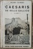 Caesaris, De Bello Gallico - A. I. Bujor, Fr. Chiriac// 1938