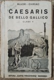 Caesaris, De Bello Gallico - A. I. Bujor, Fr. Chiriac// 1938
