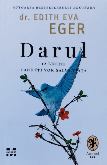 Darul. 12 Lectii Care Iti Vor Salva Viata - Edith Eva Eger ,558699