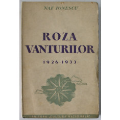 ROZA VANTURILOR de NAE IONESCU , 1937 , EDITIE PRINCEPS