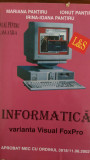 Informatica varianta visual FoxPro Manual cls.XII Mariana Pantiru 2002