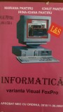 Informatica varianta visual FoxPro Manual cls.XII Mariana Pantiru 2002