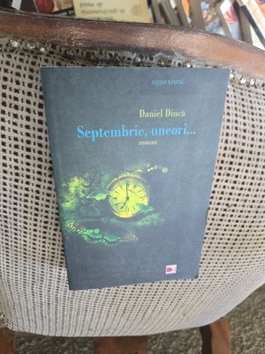 Septembrie, uneori... - Daniel Dincă foto