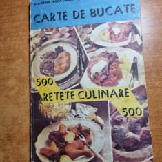 carte de bucate - 500 de retete culinare - din anul 1992