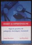 IOANA SI ION BRUCKNER - DIABET SI HIPERTENSIUNE. ASPECTE PRACTICE DE PATOGENIE