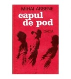Mihai Arsene - Capul de pod - 101873